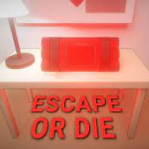 Escape or Die