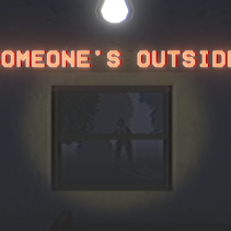 Someone’s Outside